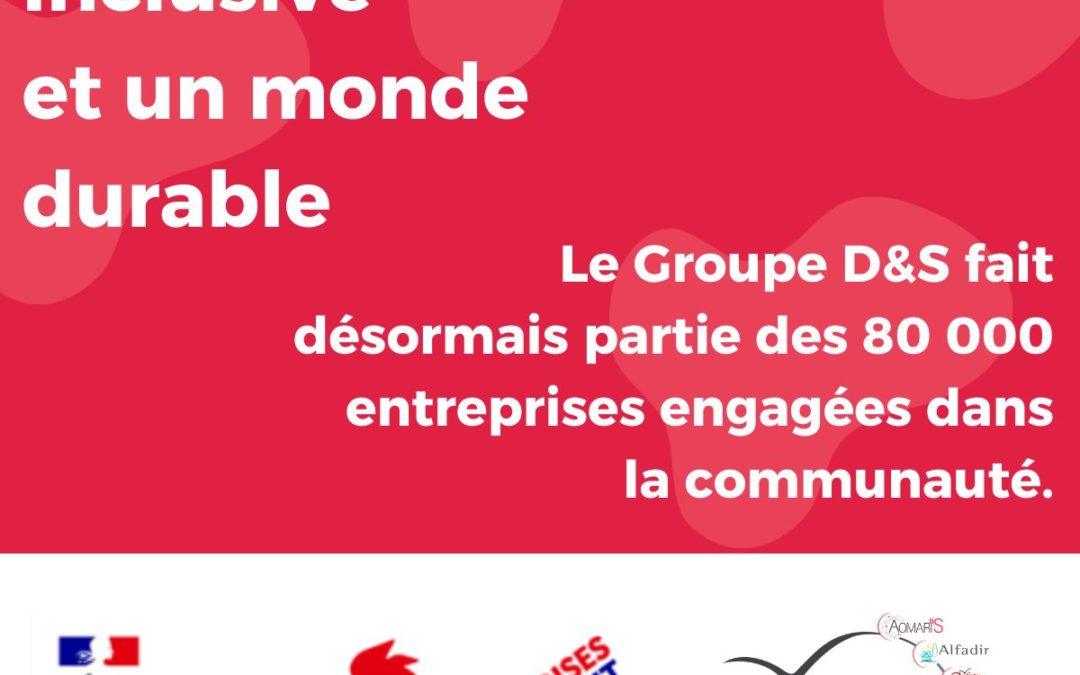 Le Groupe D&S rejoint le communauté « Les entreprises s&rsquo;engagent » !